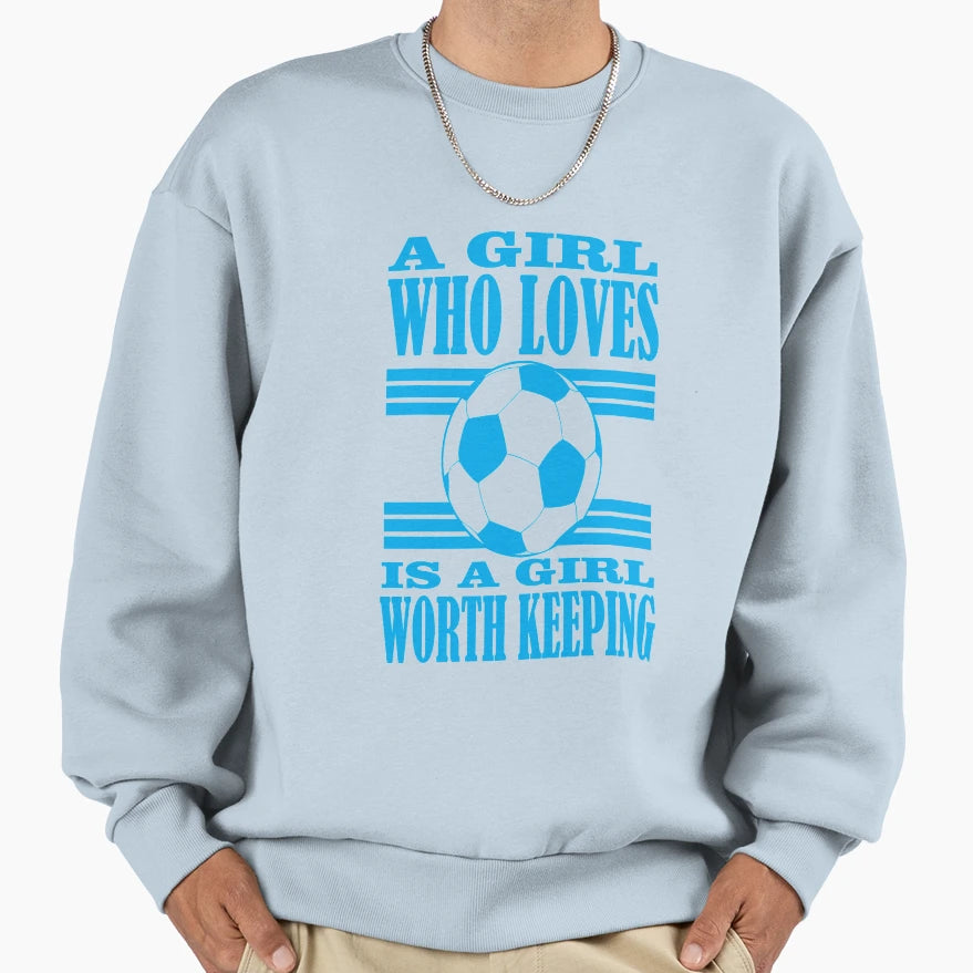 Who Loves Football Is Worth Sweatshirt - Fun Novelty Design Men Women - T-Shirt, Sweatshirt, Hoodie