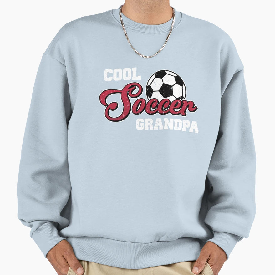 Funny Soccer Dad Grandpa Papa Sweatshirt - Fun Novelty Design Unisex - T-Shirt, Sweatshirt, Hoodie