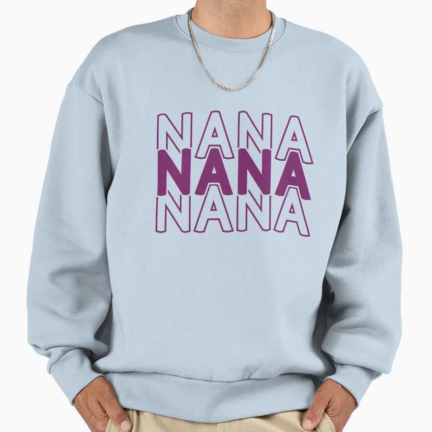 Nana Sweatshirt - Graphic Print for Adults - T-Shirt, Sweatshirt, Hoodie