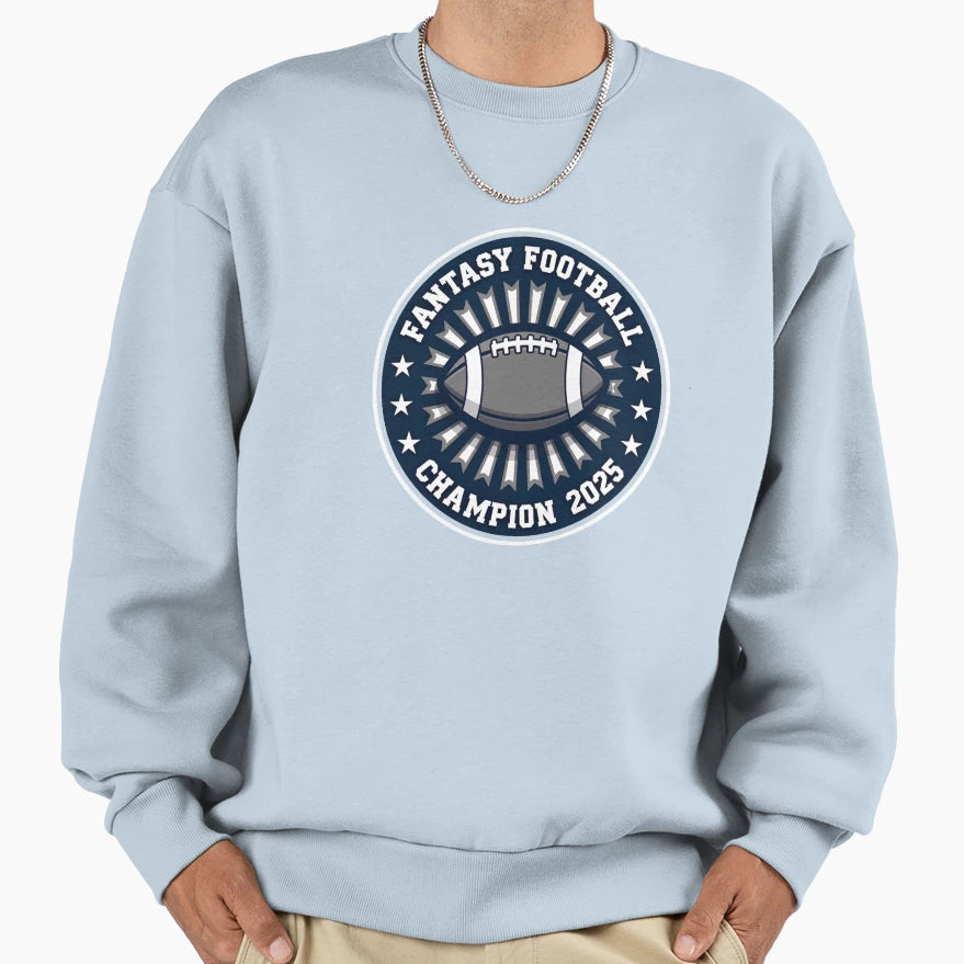 Fantasy Football Champion 2025 Sweatshirt - Custom Art Print Unisex - T-Shirt, Sweatshirt, Hoodie
