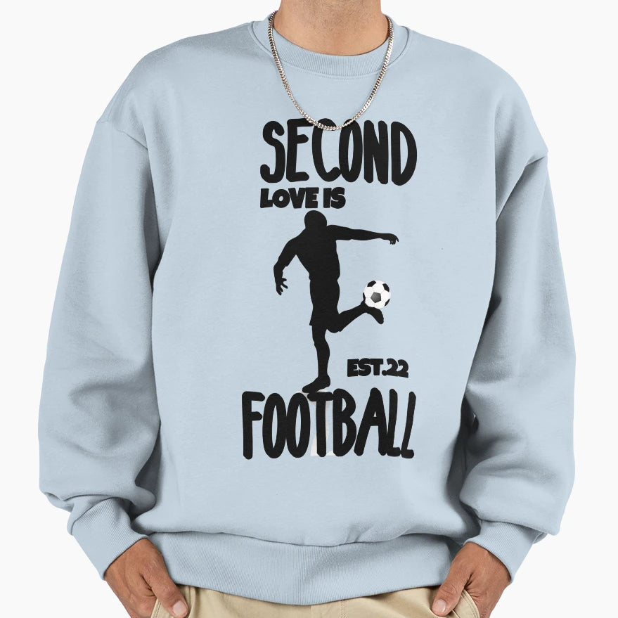 Second Love Is Footbal Sweatshirt - Trendy Graphic Men Women - T-Shirt, Sweatshirt, Hoodie