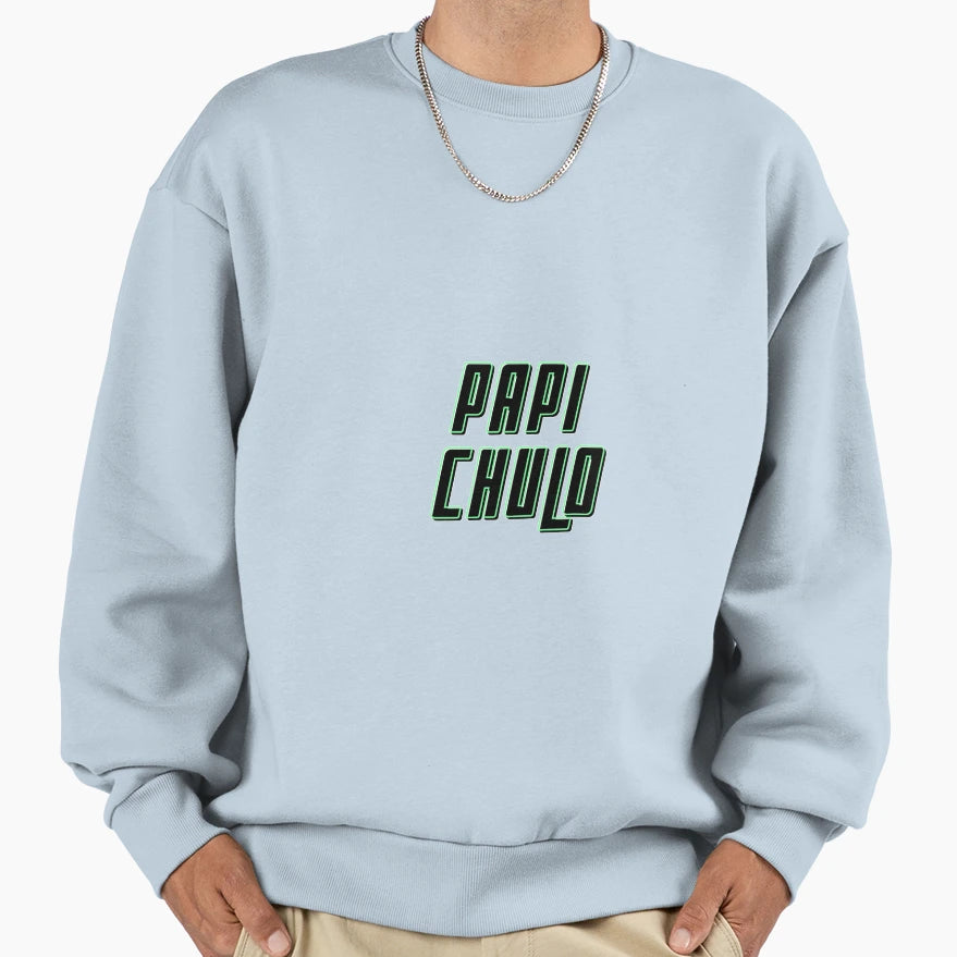 Papi Chulo Sweatshirt - Graphic Print for Adults - T-Shirt, Sweatshirt, Hoodie