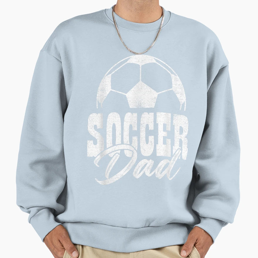 Soccer Dad Family Matching Team Sweatshirt - Custom Art Print Men Women - T-Shirt, Sweatshirt, Hoodie