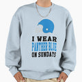 I Wear Panther Blue Sundays Sweatshirt - Trendy Graphic Men Women - T-Shirt, Sweatshirt, Hoodie