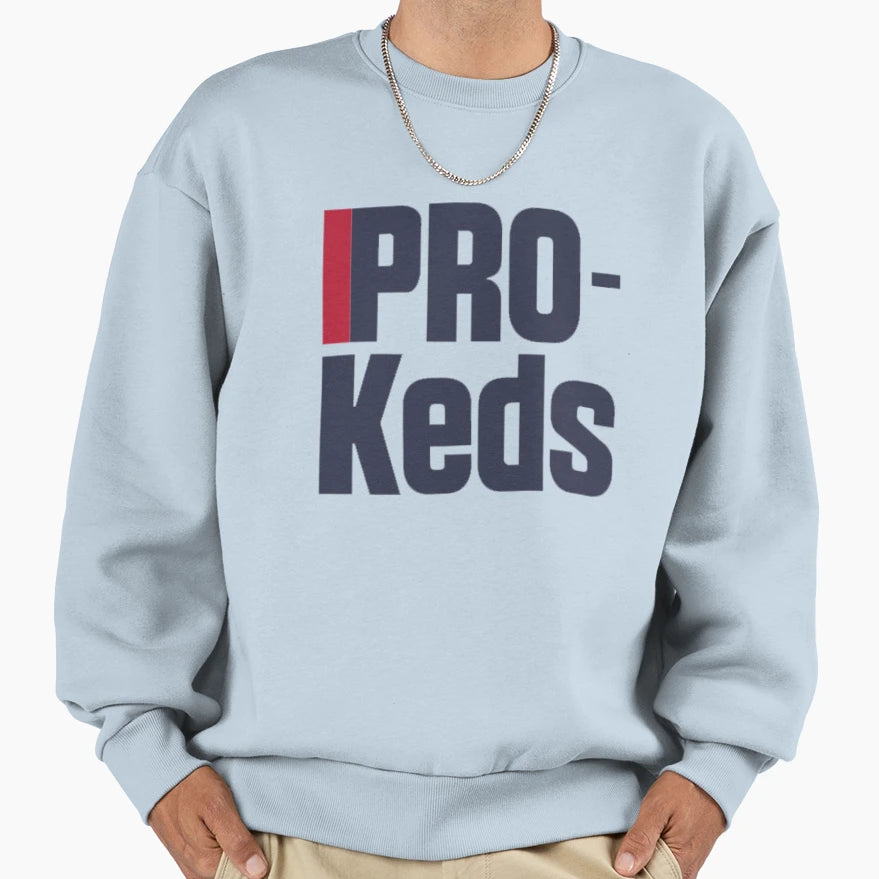 Pro Keds Sweatshirt - Streetwear Style for Adults - T-Shirt, Sweatshirt, Hoodie