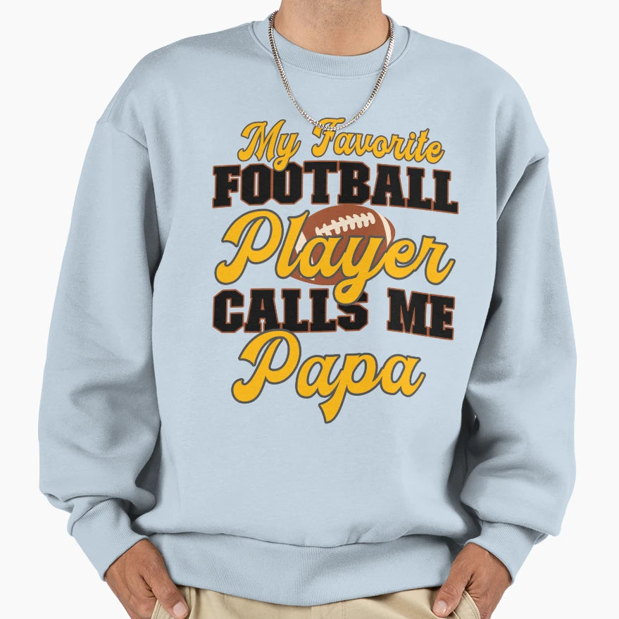 My Favorite Football Player Calls Sweatshirt - Minimalist Print Men Women - T-Shirt, Sweatshirt, Hoodie