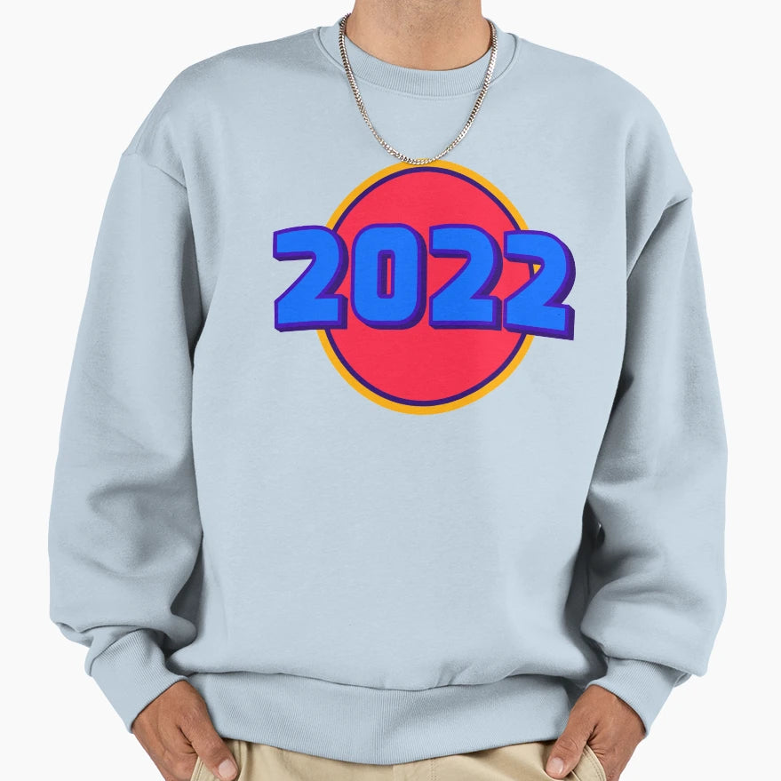 2022 Happy New Year Party Sweatshirt - Streetwear Style for Adults - T-Shirt, Sweatshirt, Hoodie