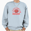 Football Mama Sweatshirt - Minimalist Print Men Women - T-Shirt, Sweatshirt, Hoodie