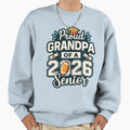 Proud Grandpa 2026 Senior Sweatshirt - Trendy Graphic for Adults - T-Shirt, Sweatshirt, Hoodie