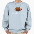 Tis Season Football Tis Season Sweatshirt - Aesthetic Graphic Men Women - T-Shirt, Sweatshirt, Hoodie