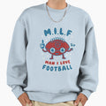I Love Football Milf Football Sweatshirt - Casual Everyday Wear Men Women - T-Shirt, Sweatshirt, Hoodie