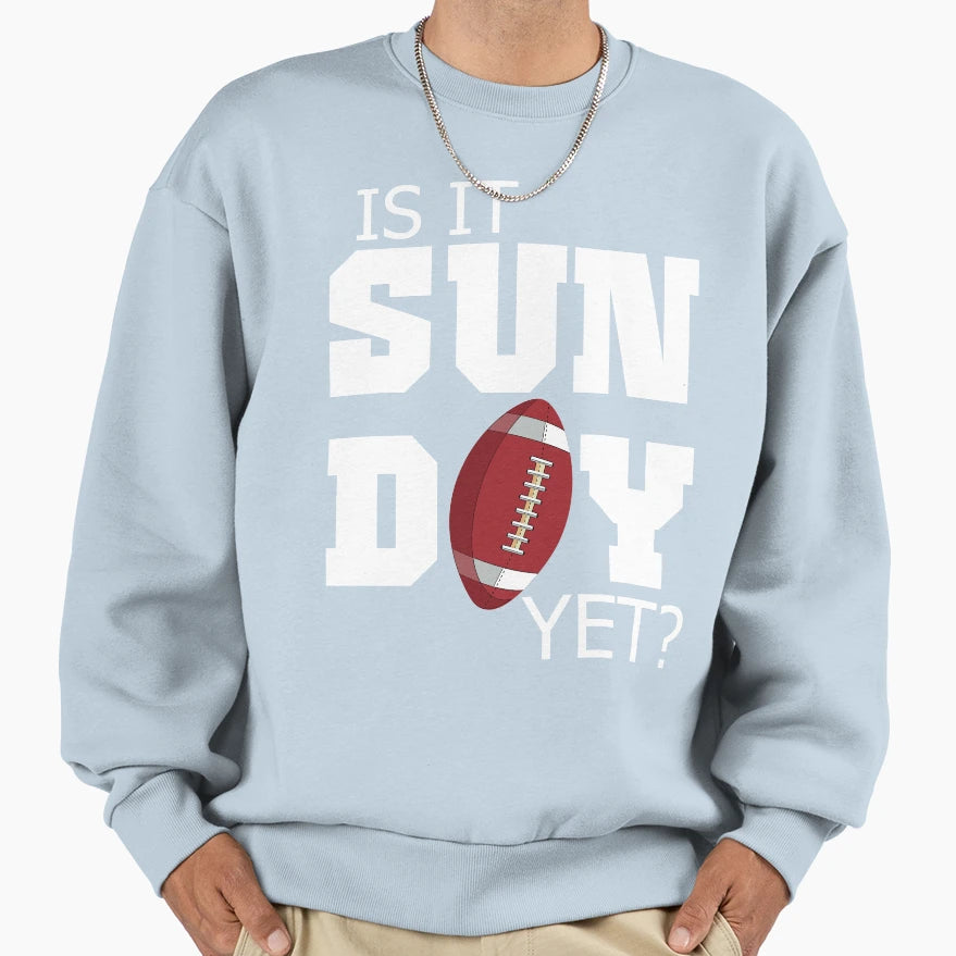 Is It Sunday Yet Football T-Shirt - Unique Graphic for Adults - T-Shirt, Sweatshirt, Hoodie