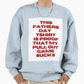 Humerous Fathers Day T-Shirt - Aesthetic Graphic Men Women - T-Shirt, Sweatshirt, Hoodie