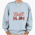 Ball Mom Baseball Football Lover Sweatshirt - Fun Novelty Design Men Women - T-Shirt, Sweatshirt, Hoodie
