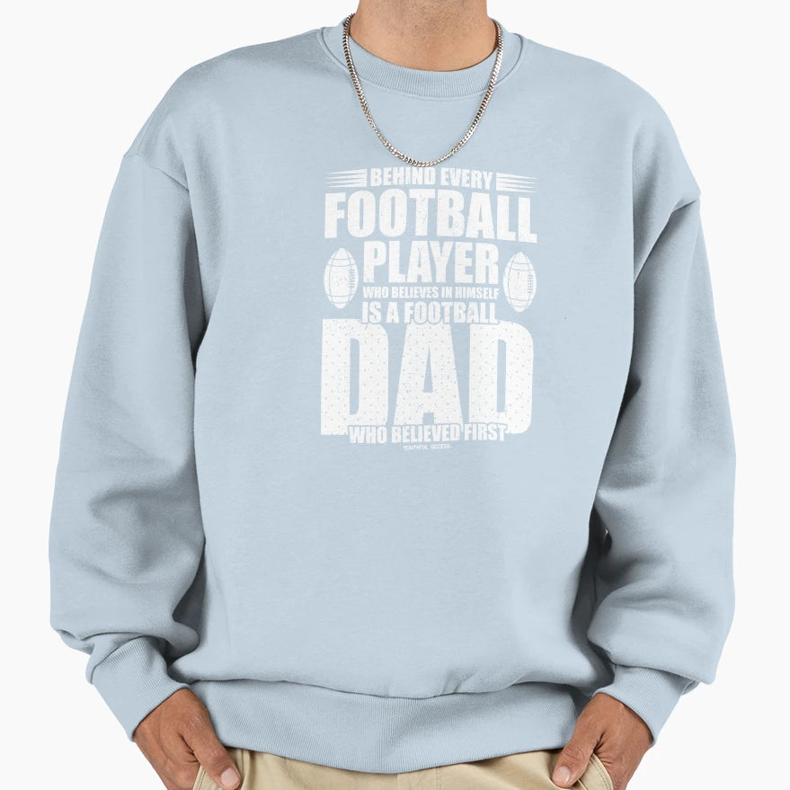 Football Player Football Dad Sweatshirt - Casual Everyday Wear Men Women - T-Shirt, Sweatshirt, Hoodie