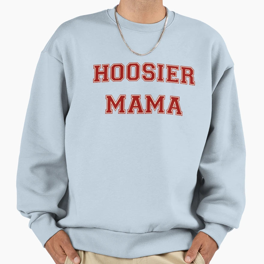 Hoosier Mama Sweatshirt - Streetwear Style for Adults - T-Shirt, Sweatshirt, Hoodie
