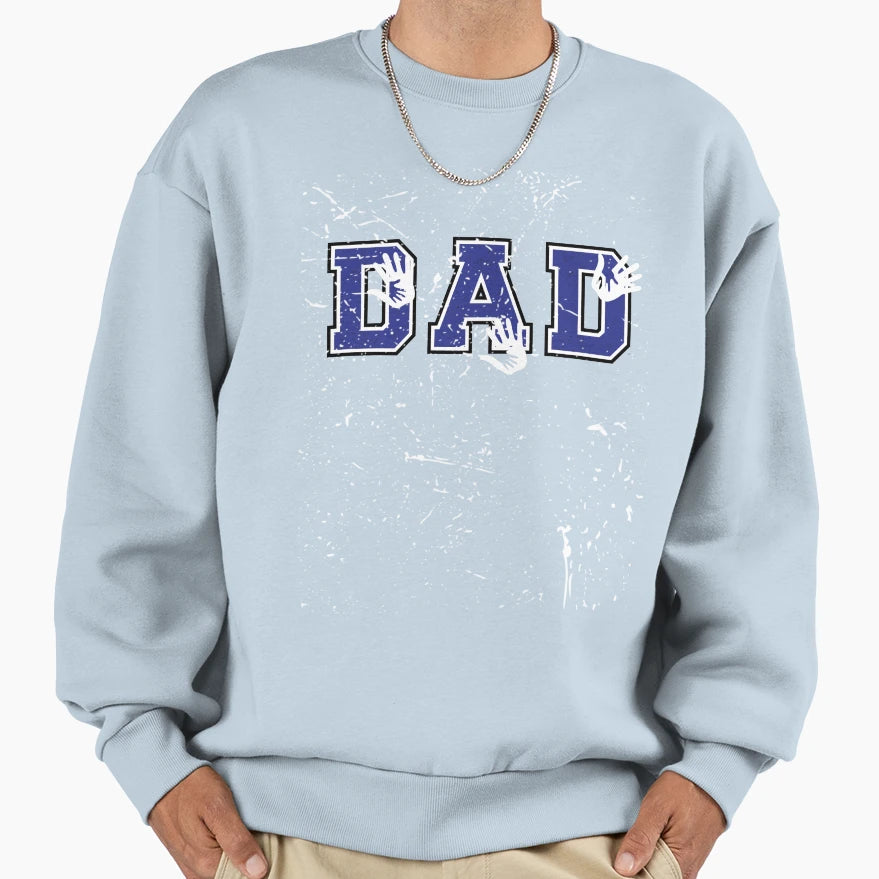 Fathers Day Dad Sweatshirt - Streetwear Style Men Women - T-Shirt, Sweatshirt, Hoodie
