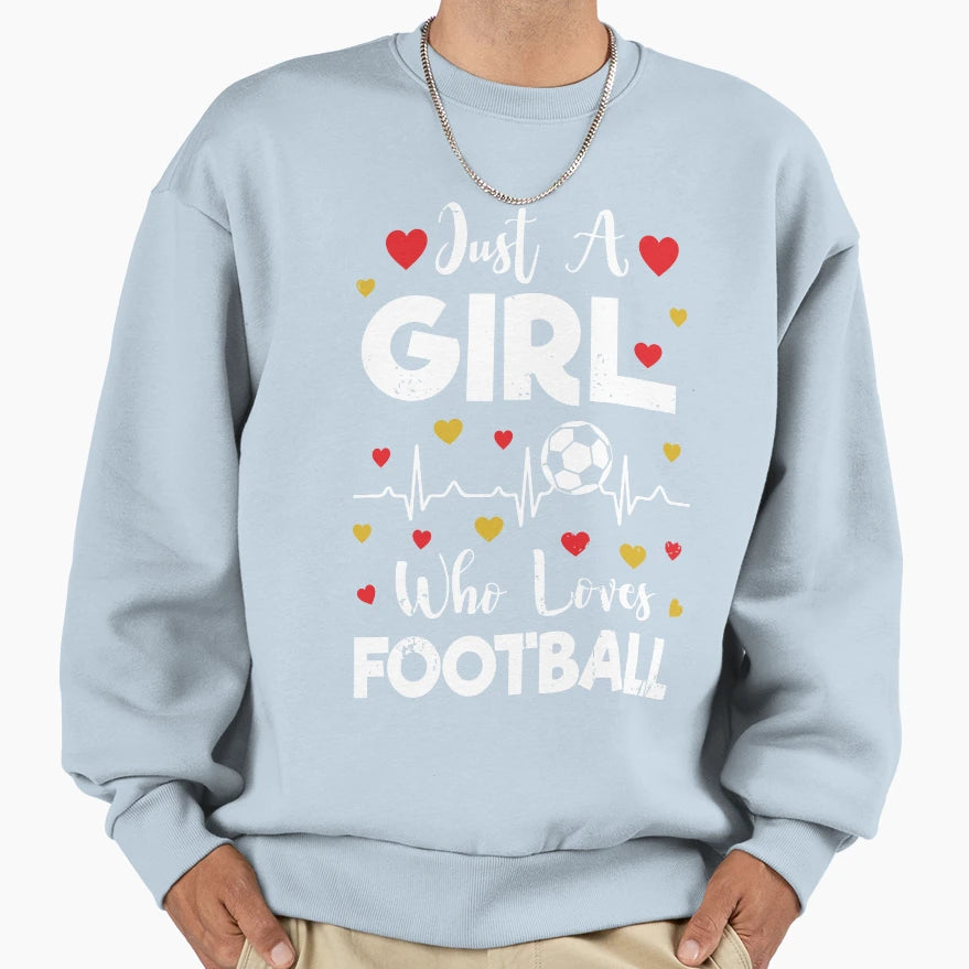 Just Who Loves Football Football Sweatshirt - Unique Graphic Men Women - T-Shirt, Sweatshirt, Hoodie