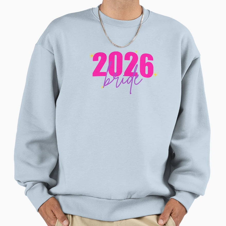 2026 Bride Bride Bride Gifts Sweatshirt - Aesthetic Graphic Unisex - T-Shirt, Sweatshirt, Hoodie