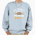 My Favorite Player Calls Me Mom Sweatshirt - Minimalist Print for Adults - T-Shirt, Sweatshirt, Hoodie