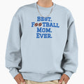 Best Football Mom Sweatshirt - Fun Novelty Design Unisex - T-Shirt, Sweatshirt, Hoodie