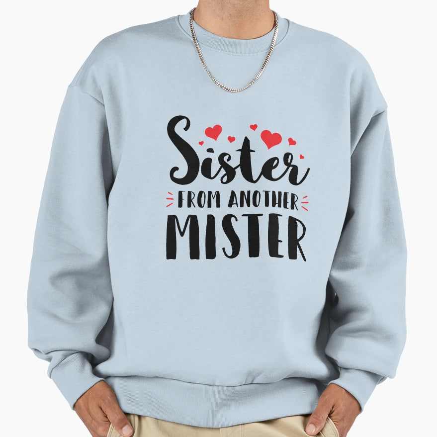 Sister From Another Mister Best Friends T-Shirt - Graphic Print Unisex - T-Shirt, Sweatshirt, Hoodie