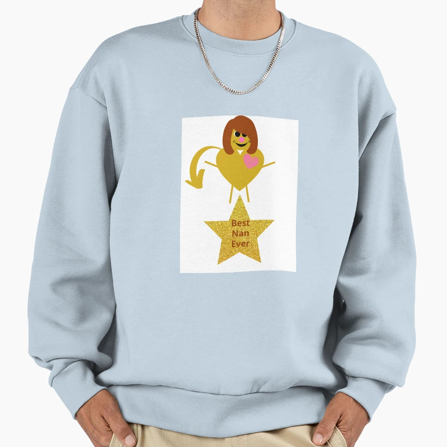 Best Nan Ever Sweatshirt - Graphic Print Unisex - T-Shirt, Sweatshirt, Hoodie