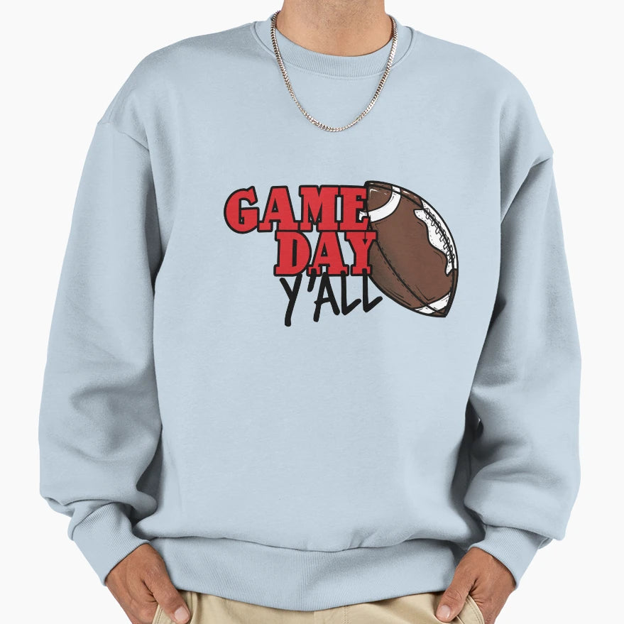 Football Game Day Yall Sweatshirt - Casual Everyday Wear Unisex - T-Shirt, Sweatshirt, Hoodie