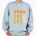 2025 2026 2027 Funny New Years Sweatshirt - Casual Everyday Wear Unisex - T-Shirt, Sweatshirt, Hoodie