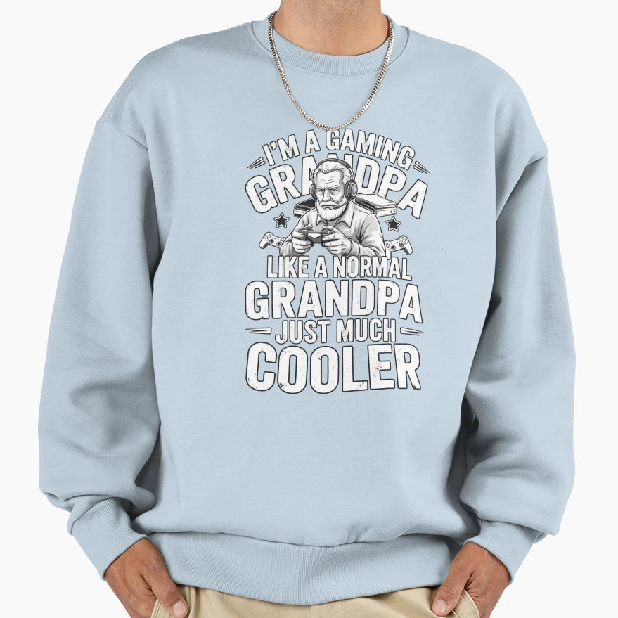 Im Gaming Grandpa Like Normal Grandpa Sweatshirt - Novelty Apparel Unisex - T-Shirt, Sweatshirt, Hoodie