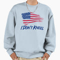 I Dont Kneel Happy Independence Day Sweatshirt - Unique Graphic Unisex - T-Shirt, Sweatshirt, Hoodie