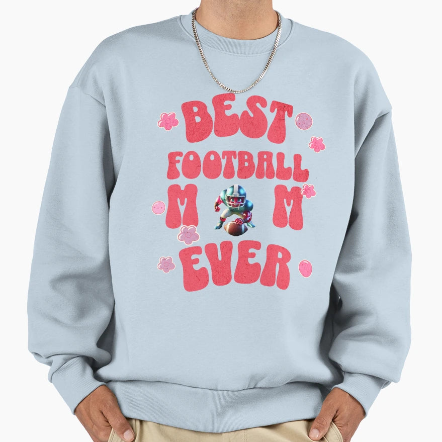 Best Football Mom Ever Makes Nice Sweatshirt - Graphic Print for Adults - T-Shirt, Sweatshirt, Hoodie