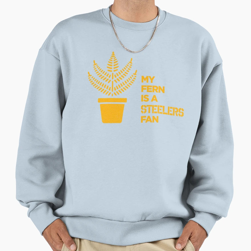 My Fern Is Steelers Fan Sweatshirt - Trendy Graphic Men Women - T-Shirt, Sweatshirt, Hoodie