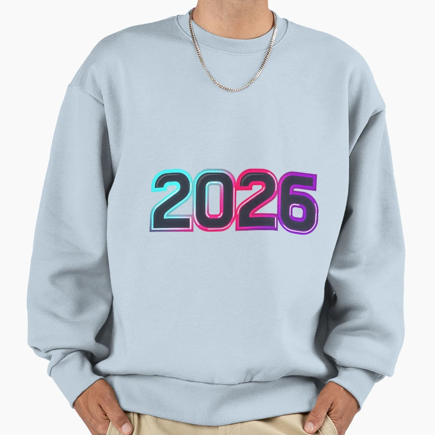 New Year 2026 Sweatshirt - Casual Everyday Wear Men Women - T-Shirt, Sweatshirt, Hoodie