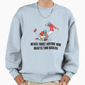 Never Trust Anyone Who Drafts Two Sweatshirt - Unique Graphic Men Women - T-Shirt, Sweatshirt, Hoodie