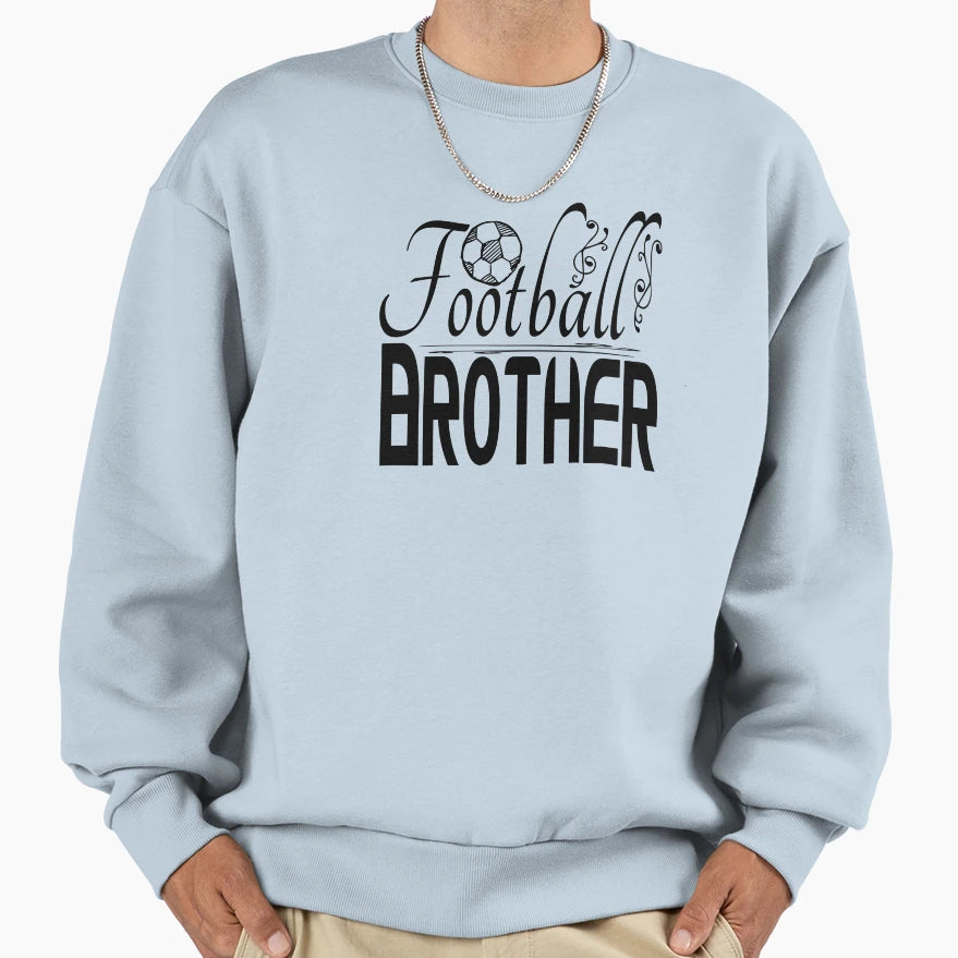 Football Brother Sweatshirt - Custom Art Print Men Women - T-Shirt, Sweatshirt, Hoodie