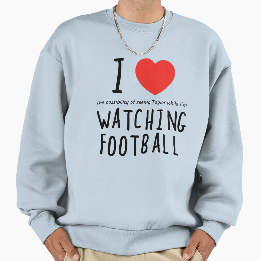 I Heart Seeing Taylor Watching Sweatshirt - Custom Art Print for Adults - T-Shirt, Sweatshirt, Hoodie
