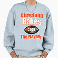 Cleveland Bakes 2021 Playoffs Sweatshirt - Graphic Print Unisex - T-Shirt, Sweatshirt, Hoodie