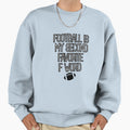 Football Is My Second Favorite F Word Sweatshirt - Unique Graphic Men Women - T-Shirt, Sweatshirt, Hoodie