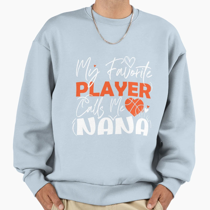 My Favorite Basketball Player Sweatshirt - Streetwear Style for Adults - T-Shirt, Sweatshirt, Hoodie