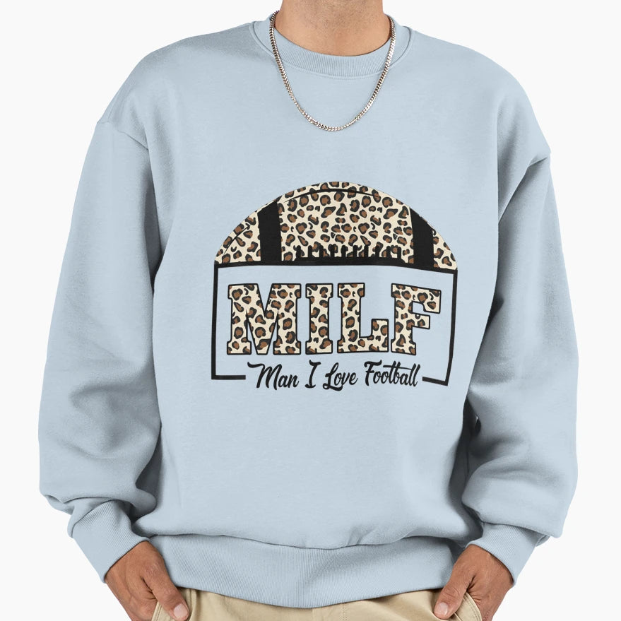 Milf I Love Football Funny And Sweatshirt - Unique Graphic Unisex - T-Shirt, Sweatshirt, Hoodie