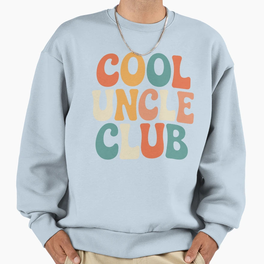 Uncle Club Funny Best Uncle Birthday Sweatshirt - Novelty Apparel Men Women - T-Shirt, Sweatshirt, Hoodie