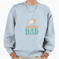 Soccer Dad Sport Lover Sweatshirt - Casual Everyday Wear for Adults - T-Shirt, Sweatshirt, Hoodie