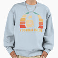 Football Is Life Sweatshirt - Custom Art Print for Adults - T-Shirt, Sweatshirt, Hoodie