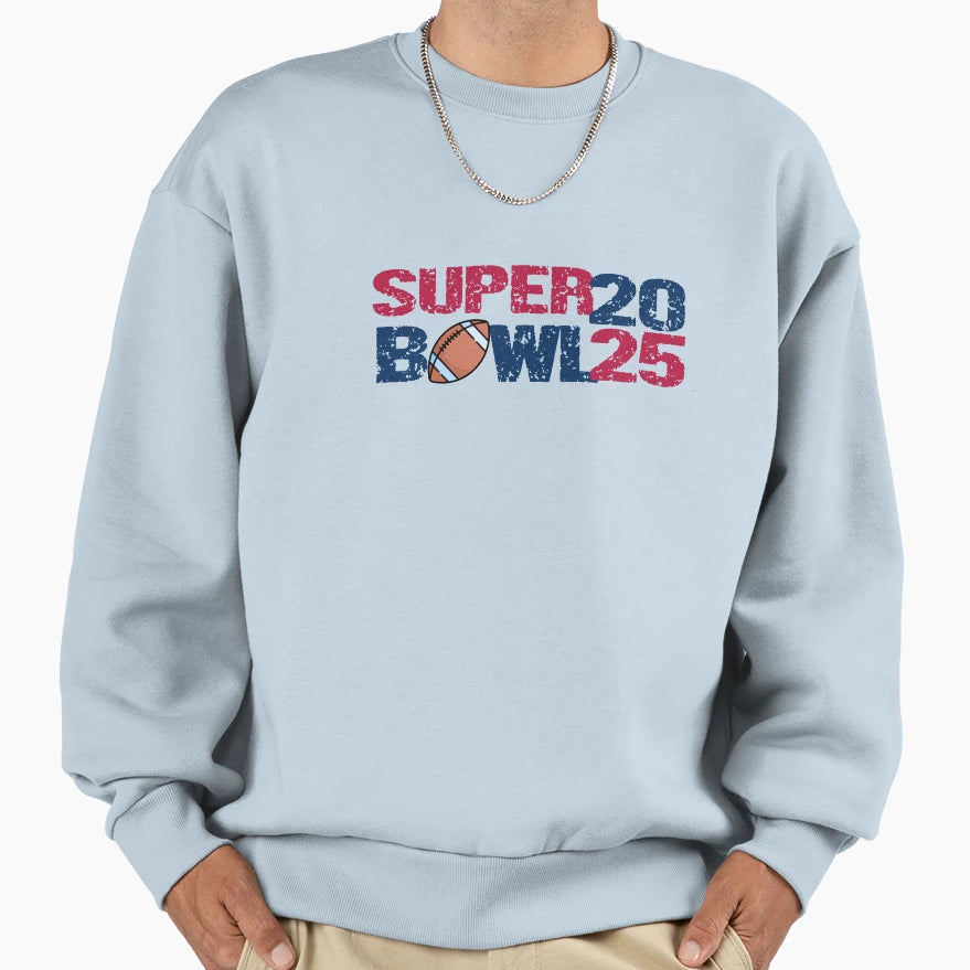 Super Bowl 2025 Sweatshirt - Fun Novelty Design Unisex - T-Shirt, Sweatshirt, Hoodie