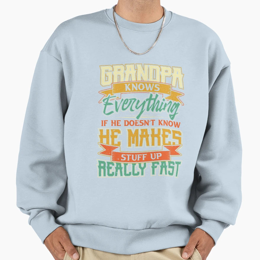 Grandpa Fathers Day Grandpa Knows Sweatshirt - Unique Graphic Unisex - T-Shirt, Sweatshirt, Hoodie
