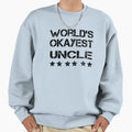 Funny Worlds Okayest Uncle Sweatshirt - Unique Graphic Men Women - T-Shirt, Sweatshirt, Hoodie