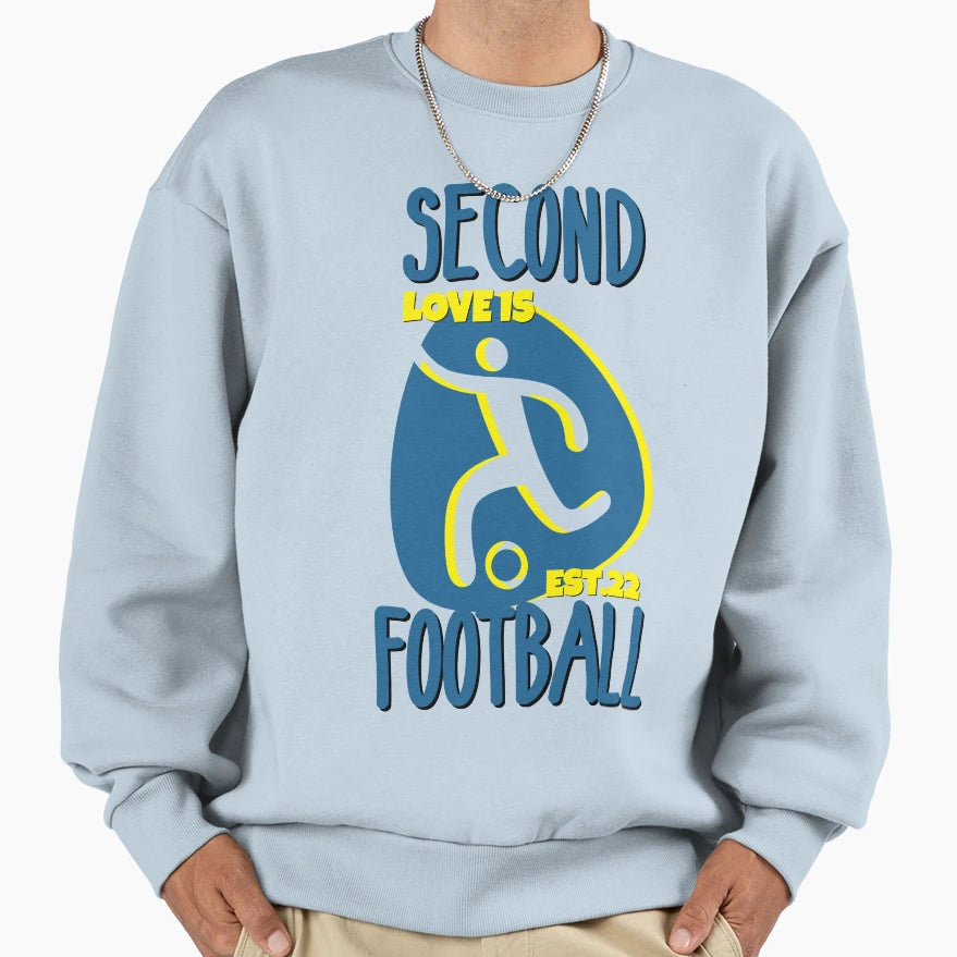 Second Love Is Footbal Sweatshirt - Fun Novelty Design Unisex - T-Shirt, Sweatshirt, Hoodie