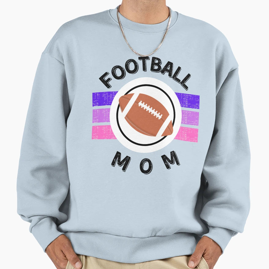Football Mom Sports Mom Mom Life Sweatshirt - Fun Novelty Design Men Women - T-Shirt, Sweatshirt, Hoodie