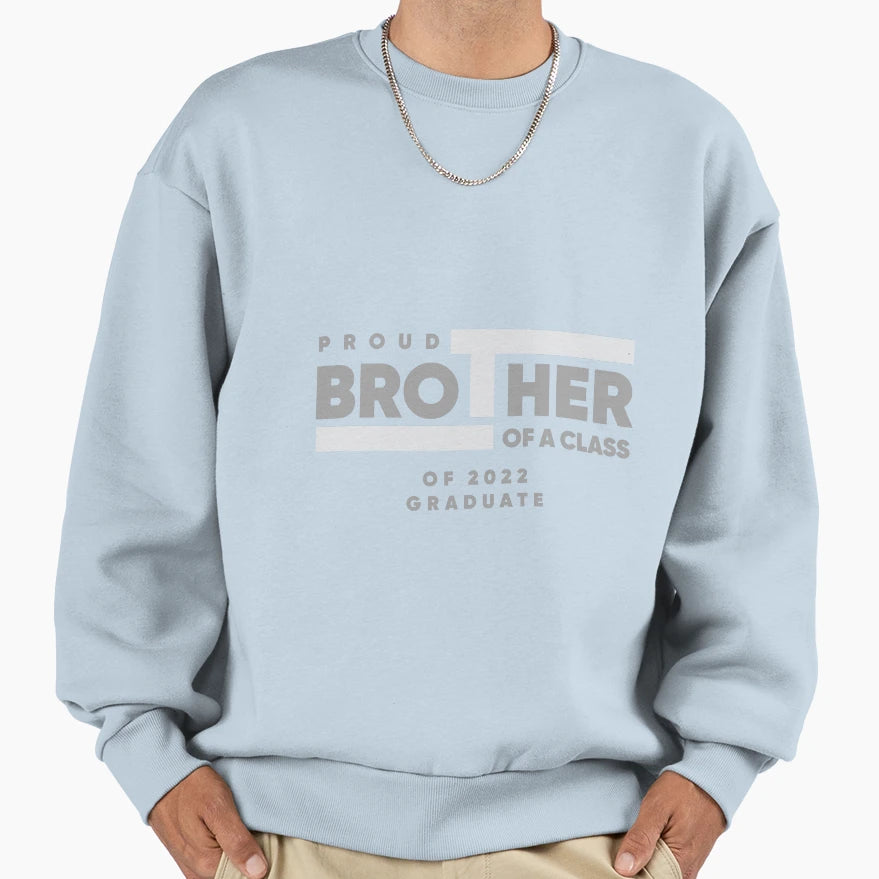 Proud Brother Class 2022 Graduate Sweatshirt - Custom Art Print Unisex - T-Shirt, Sweatshirt, Hoodie